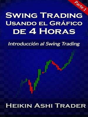 cover image of Swing Trading Usando el Gráfico de 4 Horas 1